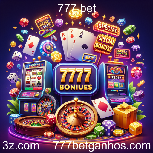 Atraia a Sorte com os Bônus Especiais do 777 Bet